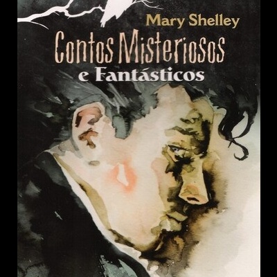 Contos Misteriosos e Fantásticos | de Mary Shelley
