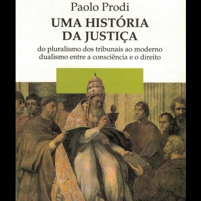 Uma História da Justiça | de Paolo Prodi