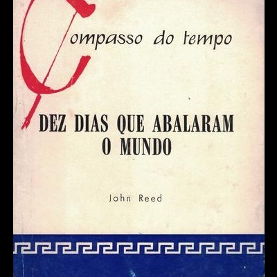 Dez Dias Que Abalaram o Mundo | de John Reed
