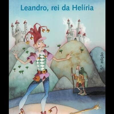Leandro, Rei da Helíria | de Alice Vieira