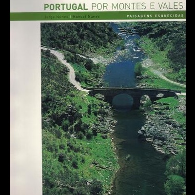Portugal por Montes e Vales | de Jorge Nunes e Manuel Nunes