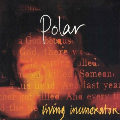 Polar | Living Incinerator [CD]