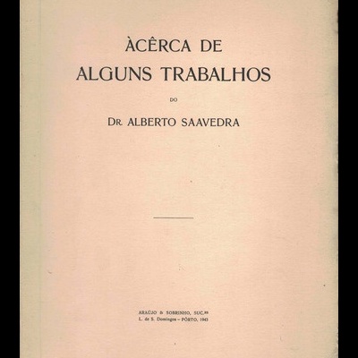 Àcêrca de Alguns Trabalhos do Dr. Alberto Saavedra