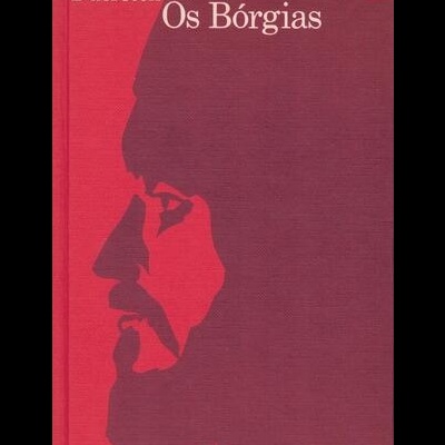 Os Bórgias | de J. Lucas-Dubreton