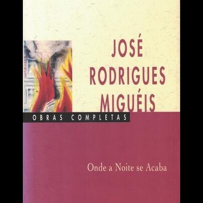 Onde a Noite Se Acaba | de José Rodrigues Miguéis