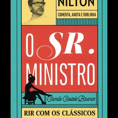 O Sr. Ministro | de Camilo Castelo Branco e Nilton