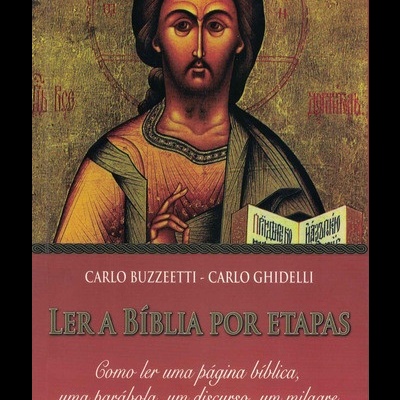 Ler a Bíblia por Etapas | de Carlo Buzzeetti e Carlo Ghidelli
