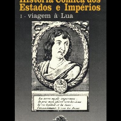 História Cómica dos Estados e Impérios: I - Viagem à Lua | de Cyrano de Bergerac