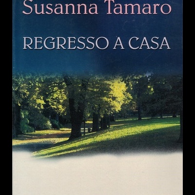 Regresso a Casa | de Susanna Tamaro