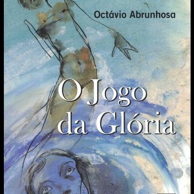 O Jogo da Glória | de Octávio Abrunhosa