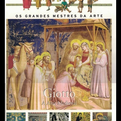Giotto - A Arte Medieval | de Lucia Corrain