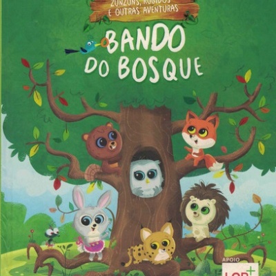 Bando do Bosque - Zunsuns, Rugidos e Outras Aventuras | de Renata Piatkowska