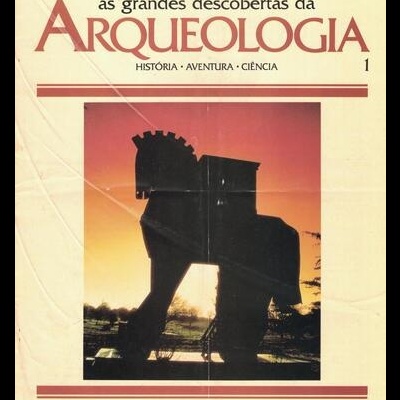 As Grandes Descobertas da Arqueologia - Volume IV - Fascículo 1