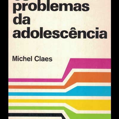 Os Problemas da Adolescência | de Michel Claes