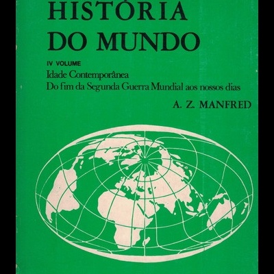 História do Mundo - IV Volume | de A. Z. Manfred