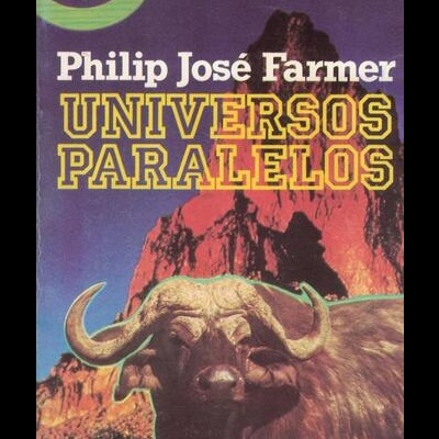 Universos Paralelos | de Philip José Farmer