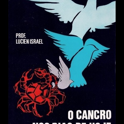 O Cancro nos Dias de Hoje | de Lucien Israel
