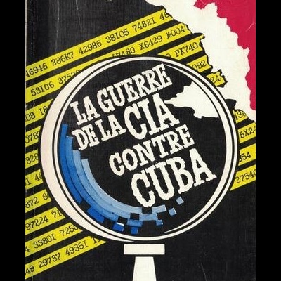 La Guerre de la CIA Contre Cuba | de José Luis Morera e Rafael Calcines