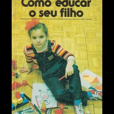 Como Educar o Seu Filho | de L. Venguer e A. Venguer