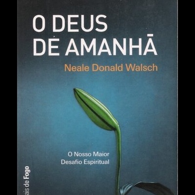 O Deus de Amanhã | de Neale Donald Walsch