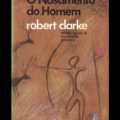 O Nascimento do Homem | de Robert Clarke