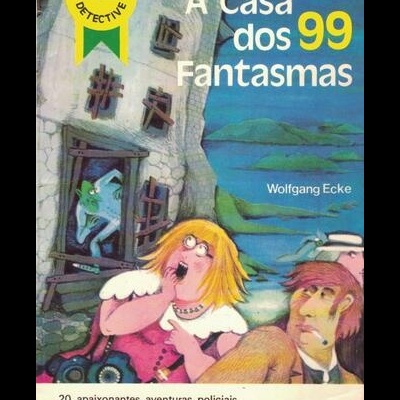 A Casa dos 99 Fantasmas | de Wolfgang Ecke