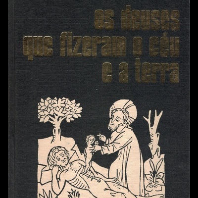 Os Deuses Que Fizeram o Céu e a Terra | de Jean Sendy