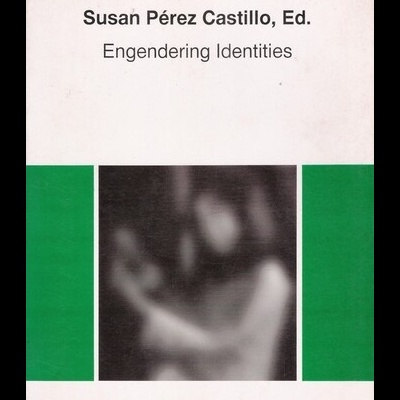 Engendering Identities | de Susan Pérez Castillo