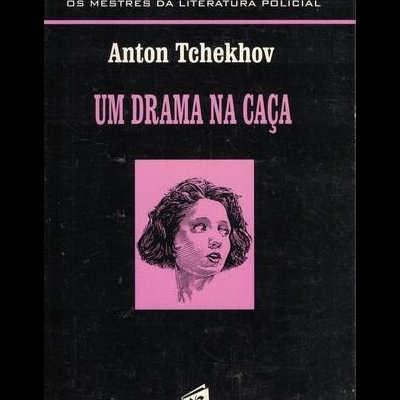 Um Drama na Caça | de Anton Tchekhov