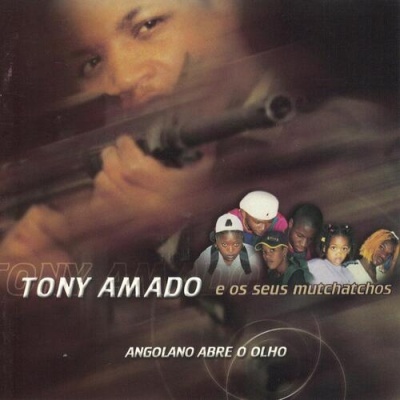 Tony Amado e os Seus Mutchatchos | Angolano Abre o Olho [CD]