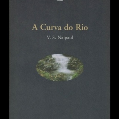 A Curva do Rio | de V. S. Naipaul