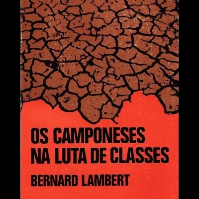 Os Camponeses na Luta de Classes | de Bernard Lambert
