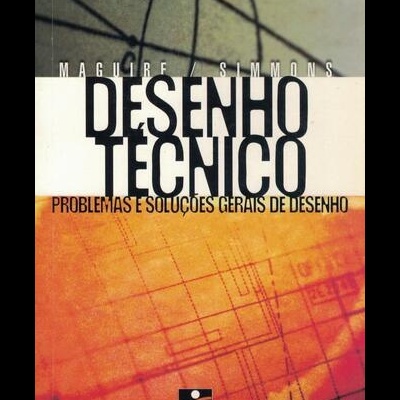 Desenho Técnico | de D. E. Maguire e C. H. Simmons