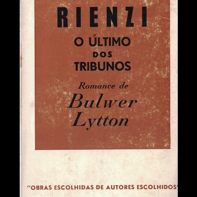 Rienzi - O Último dos Tribunos | de Bulwer Lytton