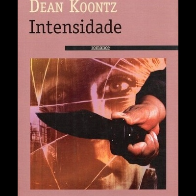 Intensidade | de Dean Koontz