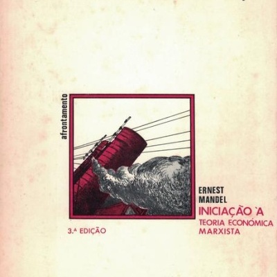 Iniciação à Teoria Económica Marxista | de Ernest Mandel