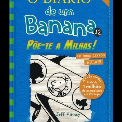 O Diário de um Banana 12: Põe-te a Milhas! | de Jeff Kinney