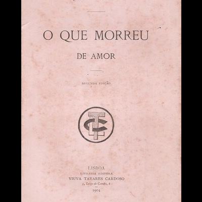 O Que Morreu de Amor | de Júlio Dantas