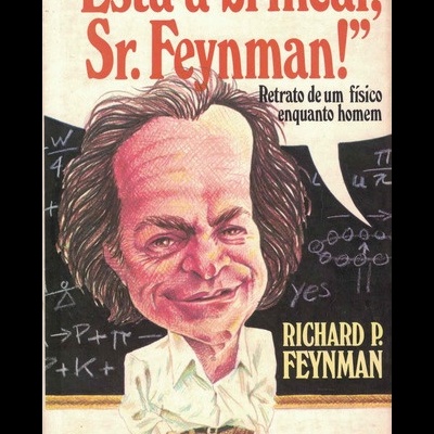Está a Brincar, Sr. Feynman! | de Richard P. Feynman