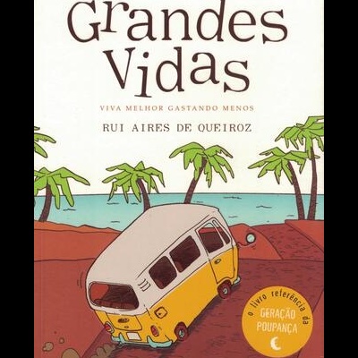 Grandes Vidas | de Rui Aires de Queiroz