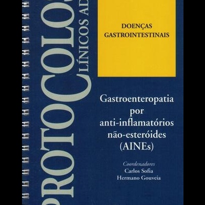 Doenças Gastrointestinais: Gastroenteropatia por Anti-inflamatórios não-esteróides (AINEs) | de Vários Autores