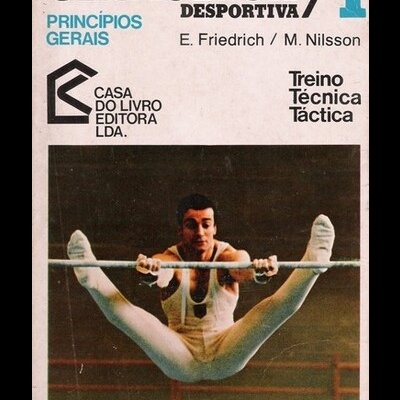 Ginástica Desportiva 1 - Princípios Gerais | de Eduard Friedrich e Manfred Nilsson