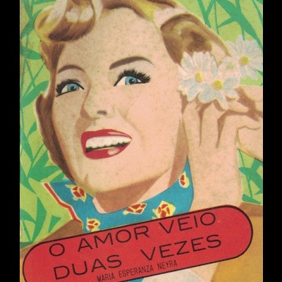 O Amor Veio Duas Vezes | de Maria Eperanza Neyra