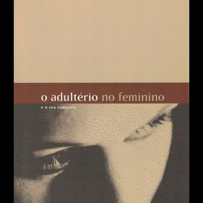 O Adultério no Feminino e o Seu Romance | de Annik Houel