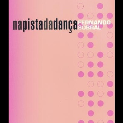 Na Pista de Dança | de Fernando Sobral