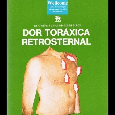 Dor Toráxica Retrosternal | de Dr. Geoffrey Lloyd