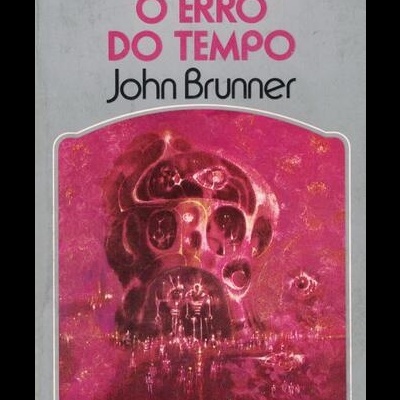 O Erro do Tempo | de John Brunner