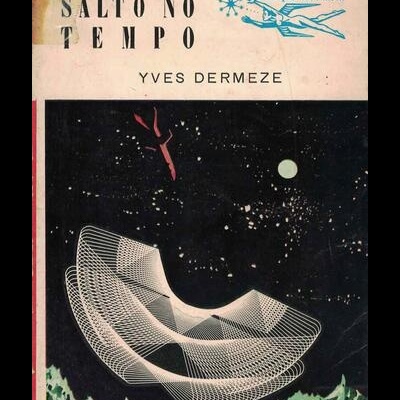 Salto no Tempo | de Yves Dermeze