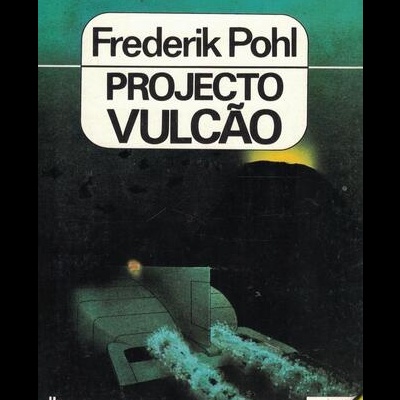 Projecto Vulcão | de Frederick Pohl