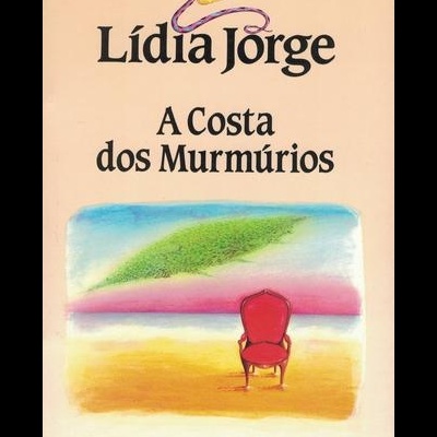 A Costa dos Murmúrios | de Lídia Jorge